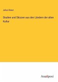 Studien und Skizzen aus den Ländern der alten Kultur