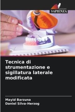 Tecnica di strumentazione e sigillatura laterale modificata - Barzuna, Mayid;Silva-Herzog, Daniel