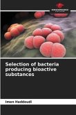 Selection of bacteria producing bioactive substances