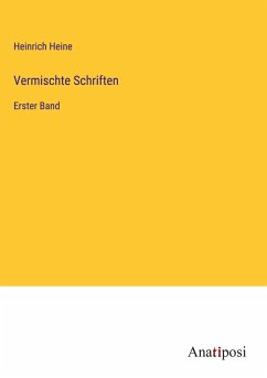 Vermischte Schriften - Heine, Heinrich