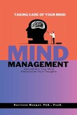 Mind Management - Recondition Your Mind, Restructure Your Thoughts - Taking Care of Your Mind
