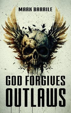 God Forgives Outlaws - Barrile, Mark