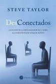 Desconectados : las raíces de la crueldad humana y cómo la conexión puede sanar el mundo