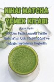 Nihai Matcha Yemek Kitab¿