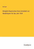 Königlich Bayerisches Kreis-Amtsblatt von Niederbayern für das Jahr 1854
