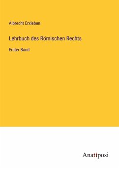 Lehrbuch des Römischen Rechts - Erxleben, Albrecht