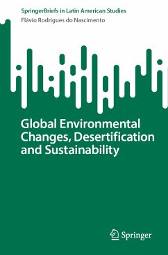 Global Environmental Changes, Desertification and Sustainability (eBook, PDF) - Rodrigues do Nascimento, Flávio