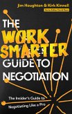 The Work Smarter Guide to Negotiation (eBook, ePUB) The Work Smarter Guide to Negotiation (eBook, ePUB)