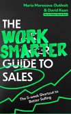 The Work Smarter Guide to Sales (eBook, ePUB)