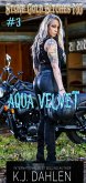 Aqua Velvet (Stone Cold Bitches MC, #3) (eBook, ePUB) Aqua Velvet (Stone Cold Bitches MC, #3) (eBook, ePUB)