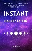 51 Little-Known Mini Meditation Techniques for Instant Manifestation (Self Help) (eBook, ePUB)