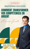 Comment Transformer vos Compétences en Argent (eBook, ePUB)