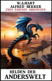 Helden der Anderswelt: Zwei Fantasy-Abenteuer (eBook, ePUB)