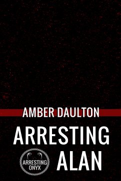 Arresting Alan (eBook, ePUB) - Daulton, Amber