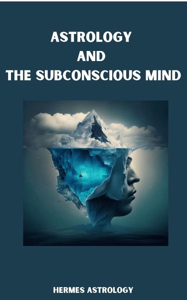 Astrology and the Subconscious Mind (eBook, ePUB) Astrology and the Subconscious Mind (eBook, ePUB)