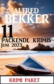 11 Packende Krimis Juni 2023: Krimi Paket (eBook, ePUB)