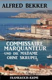 Commissaire Marquanteur und die Madame ohne Skrupel: Frankreich Krimi (eBook, ePUB)