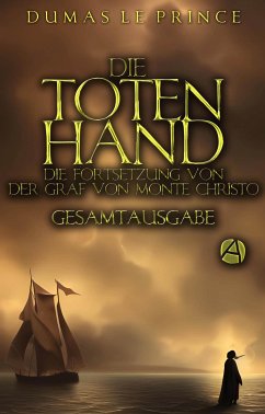 Die Totenhand. Gesamtausgabe (eBook, ePUB) - Dumas - Le Prince