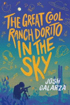 The Great Cool Ranch Dorito in the Sky (eBook, ePUB) - Galarza, Josh