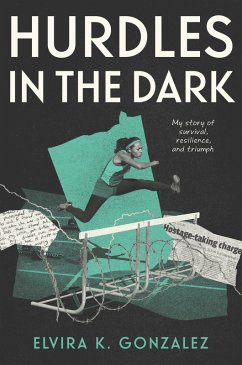 Hurdles in the Dark (eBook, ePUB) - Gonzalez, Elvira K.