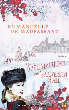 Weihnachten auf Wulverton Hall (eBook, ePUB) - de Maupassant, Emmanuelle