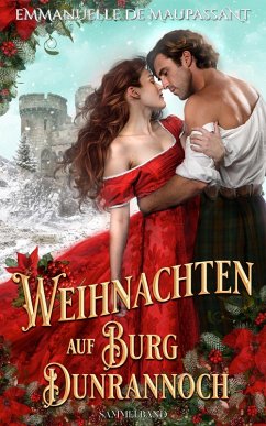 Weihnachten auf Burg Dunrannoch (eBook, ePUB) - de Maupassant, Emmanuelle