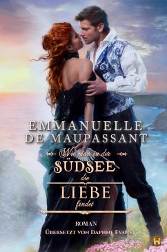 Wie man in der Südsee die Liebe findet (eBook, ePUB) - de Maupassant, Emmanuelle