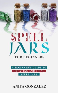 Cover Spell Jars for Beginners (eBook, ePUB)