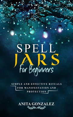 Cover Spell Jars for Beginners (eBook, ePUB)