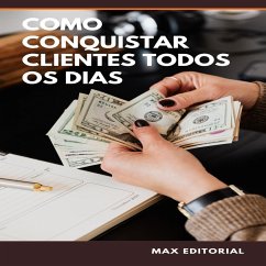 Como Conquistar Clientes Todos os Dias (eBook, ePUB)