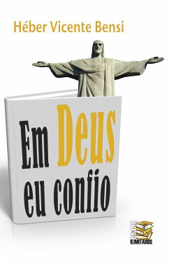 Em Deus eu confio (eBook, ePUB) - Bensi, Héber Vicente