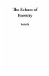The Echoes of Eternity (eBook, ePUB) - Bild 1