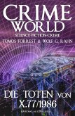 Crime World - Die Toten von X.77/1986 (eBook, ePUB)