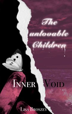 The unlovable children (eBook, ePUB) - Broszey, Lisa