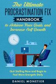 The Ultimate Procrastination Fix Handbook to Achieve Your Goals and Increase Self Growth (eBook, ePUB)