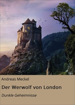 Der Werwolf von London (eBook, ePUB) - Meckel, Andreas