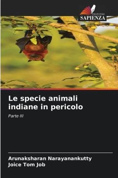 Le specie animali indiane in pericolo - Narayanankutty, Arunaksharan;Job, Joice Tom