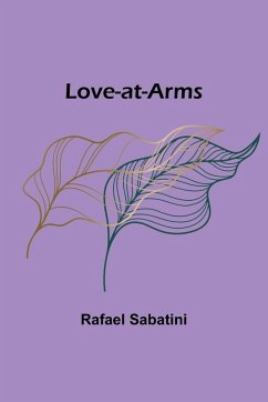 Love-at-Arms - Sabatini, Rafael