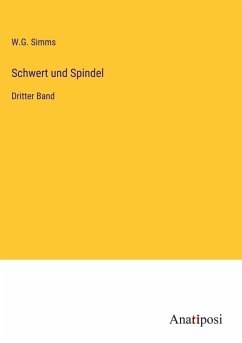 Schwert und Spindel - Simms, W. G.