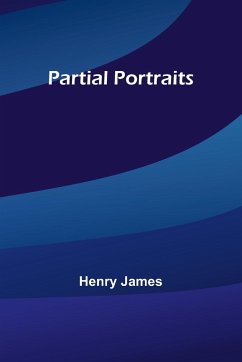 Partial Portraits - James, Henry