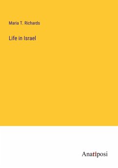 Life in Israel - Richards, Maria T.