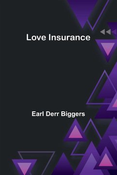 Love Insurance - Biggers, Earl Derr