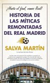 Historia de Las Míticas Remontadas del Real Madrid