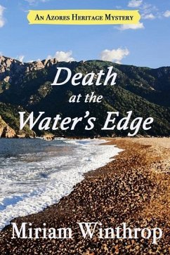 Death at the Water's Edge (Azores Heritage Mystery Series Book 1) - Winthrop, Miriam