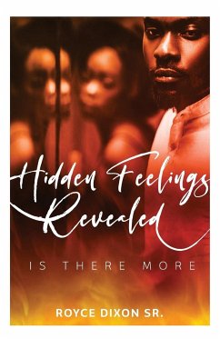 Hidden Feelings Revealed   Is There More - Dixon Sr., Royce