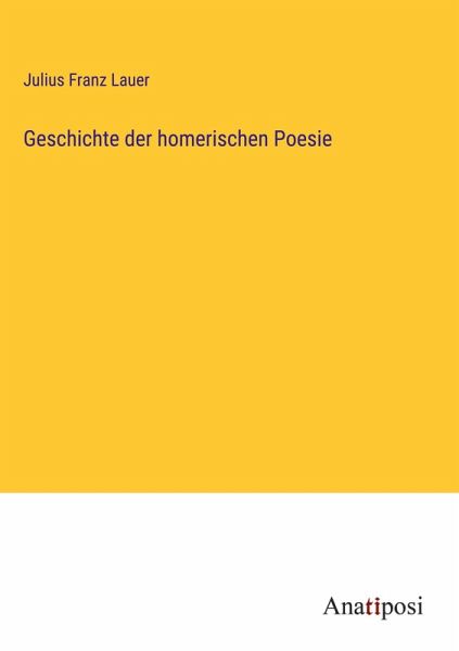 Geschichte der homerischen Poesie