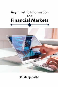 Asymmetric Information and Financial Markets - Manjunatha, G.