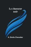 Le chasseur noir