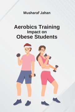 Aerobics Training Impact on Obese Students - Jahan, Musharaf