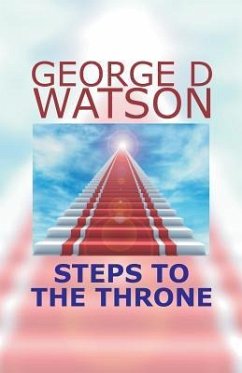 Steps to the Throne - Watson, George D.